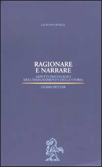 Ragionare e narrare. Psicologia e insegnamento della storia