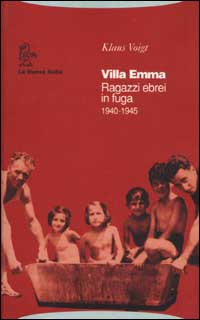 Villa Emma. Ragazzi ebrei in fuga 1940-1945