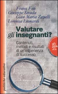 Valutare gli insegnanti? Contenuti, metodi e risultati di un'esperienza di successo