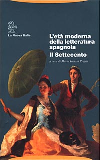 L'età moderna della letteratura spagnola. Il Settecento
