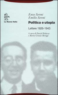 Politica e utopia. Lettere 1926-1943