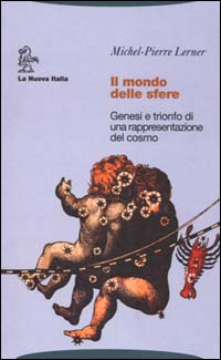 Il mondo delle sfere. Genesi e trionfo di una rappresentazione del cosmo