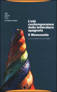L'età contemporanea della letteratura spagnola. Il Novecento