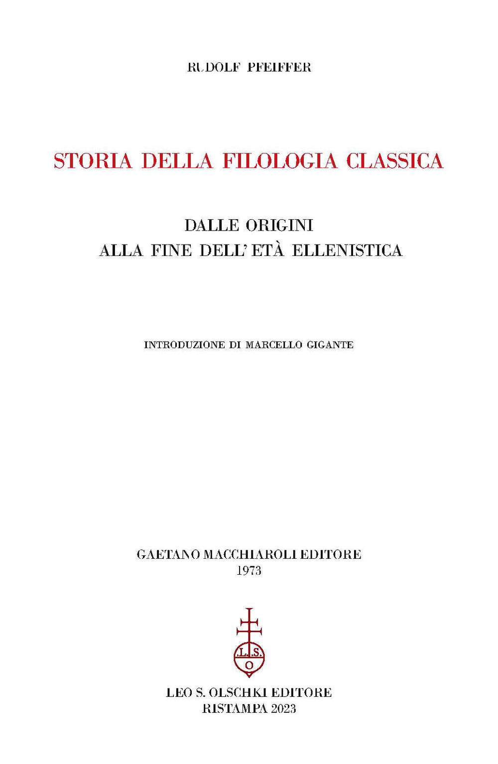 Storia della filologia classica dalle origini alla fine dell'età ellenistica