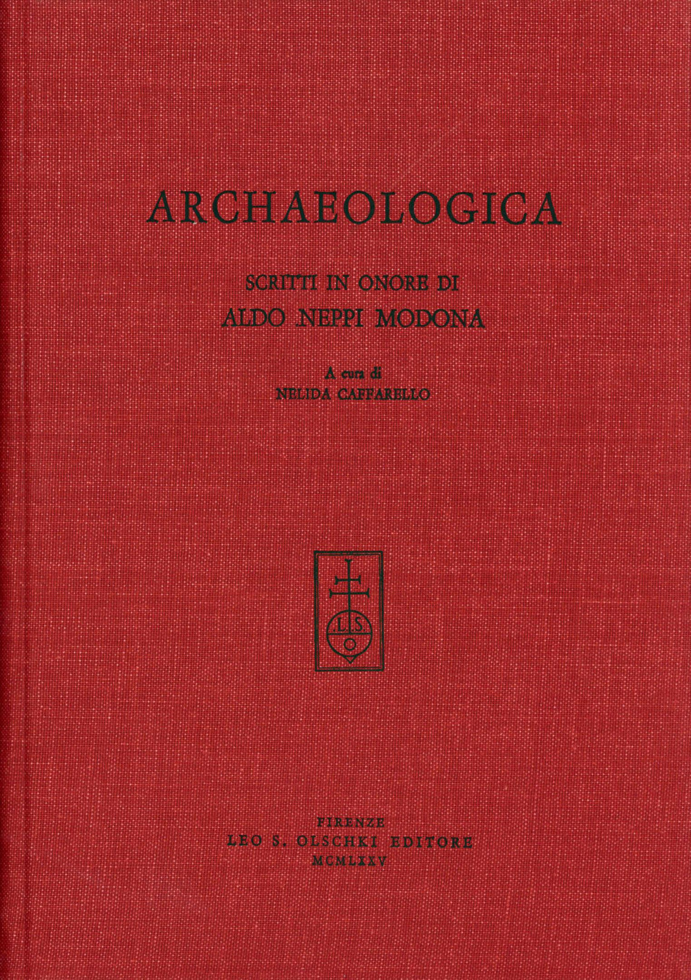 Archaeologica. Scritti in onore di Aldo Neppi Modona