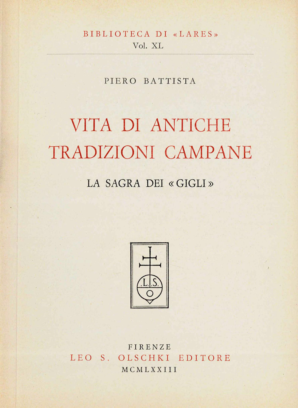 Vita di antiche tradizioni campane. La sagra dei «Gigli»