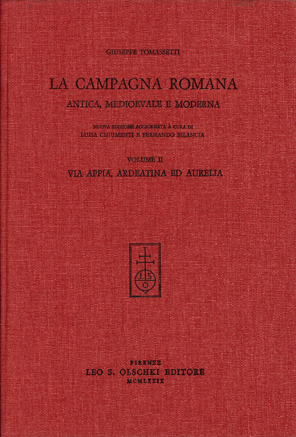 La campagna romana antica, medioevale e moderna. Vol. 2: Via Appia, Ardeatina e Aurelia