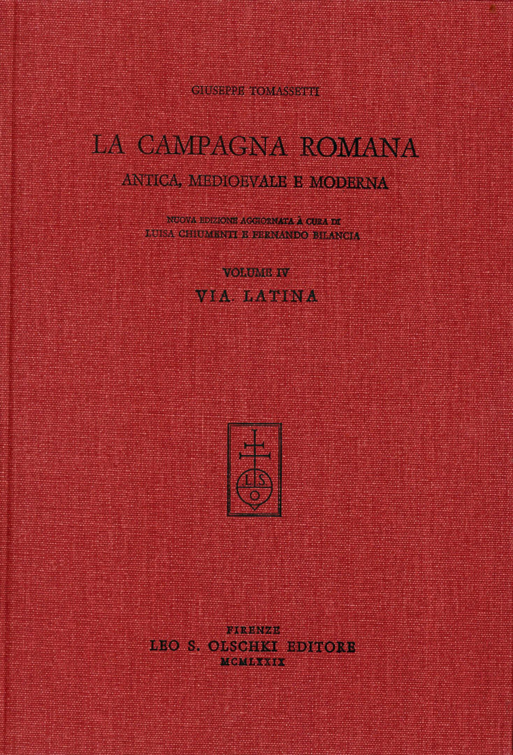 La campagna romana antica, medioevale e moderna. Vol. 4: Via Latina