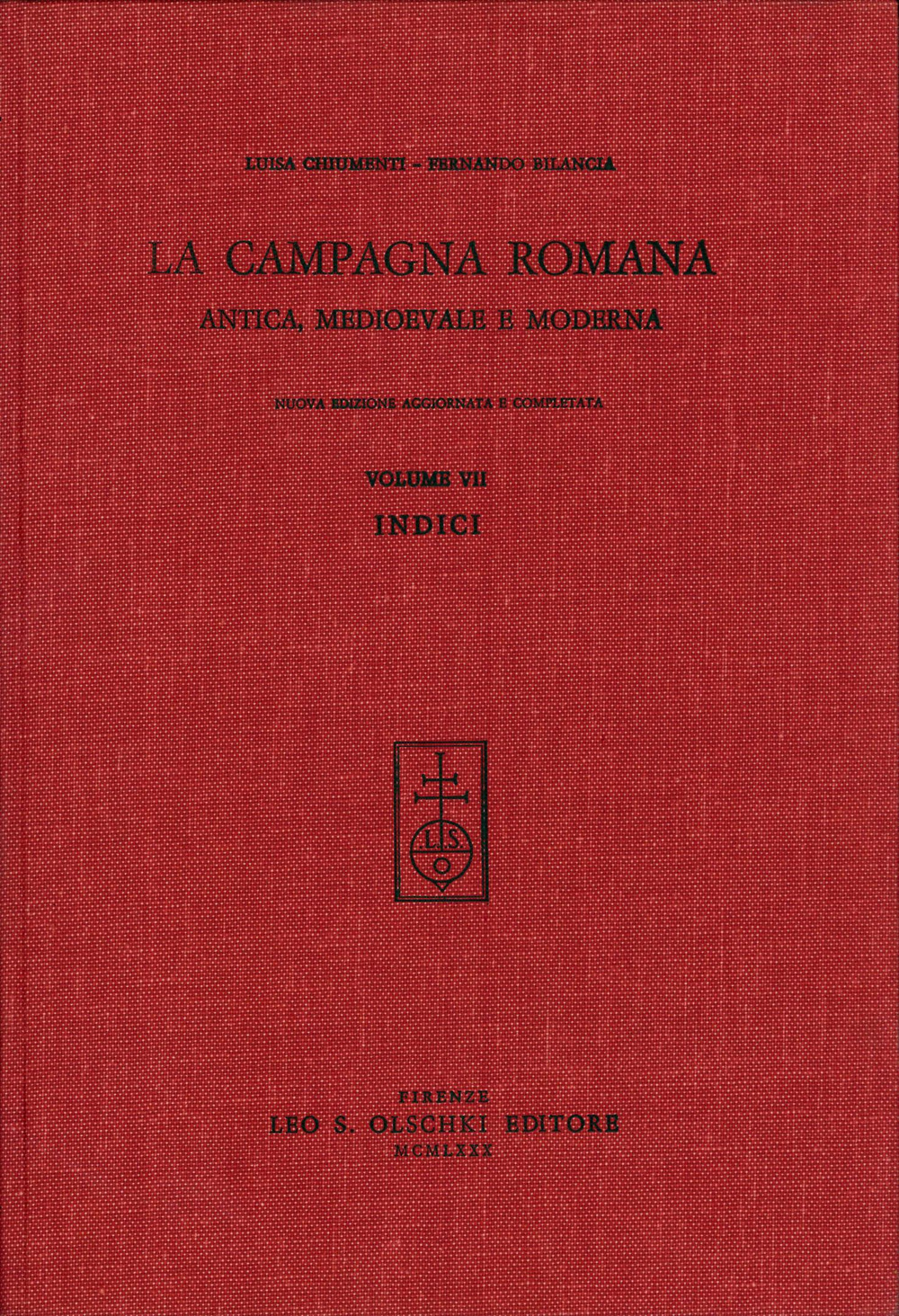 La campagna romana antica, medioevale e moderna. Vol. 7: Indici