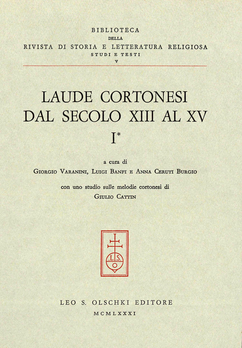 Laude cortonesi dal secolo XIII al XV. Vol. 1