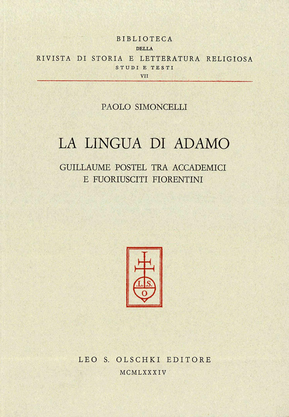 La lingua di Adamo. Guillaume Postel tra accademici e fuoriusciti fiorentini