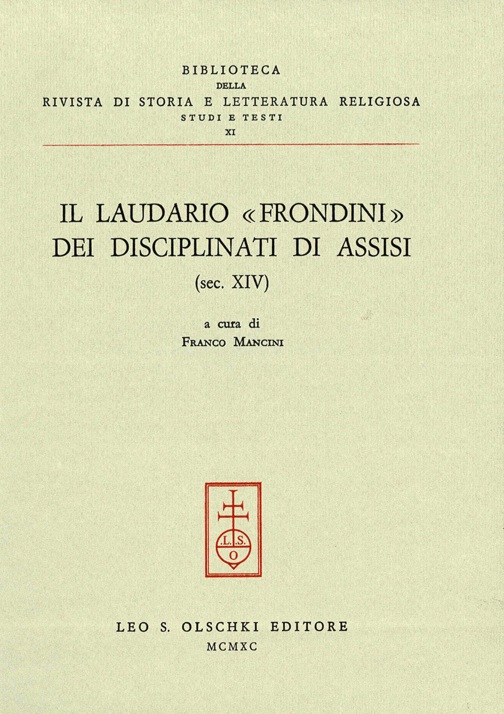 Il laudario «Frondini» dei disciplinati di Assisi (secolo XIV)