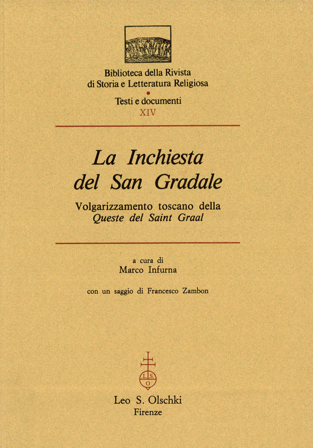 La inchiesta del San Gradale. Volgarizzamento toscano della «Queste de Saint Graal»