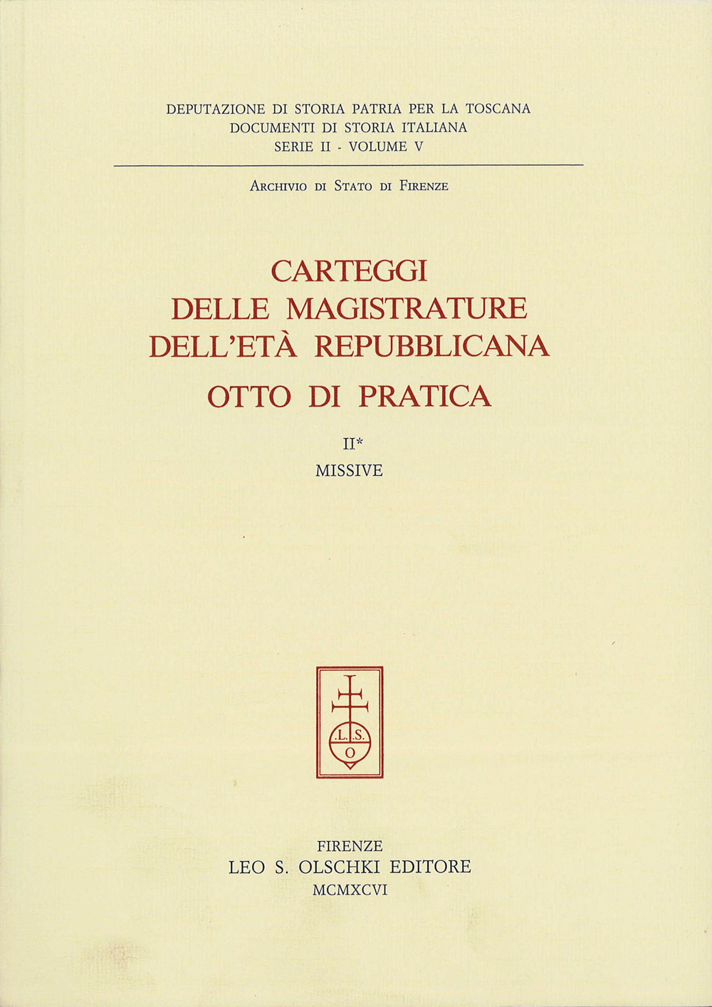 Carteggi delle magistrature dell'età repubblicana. Otto di Pratica. Vol. 2: Missive