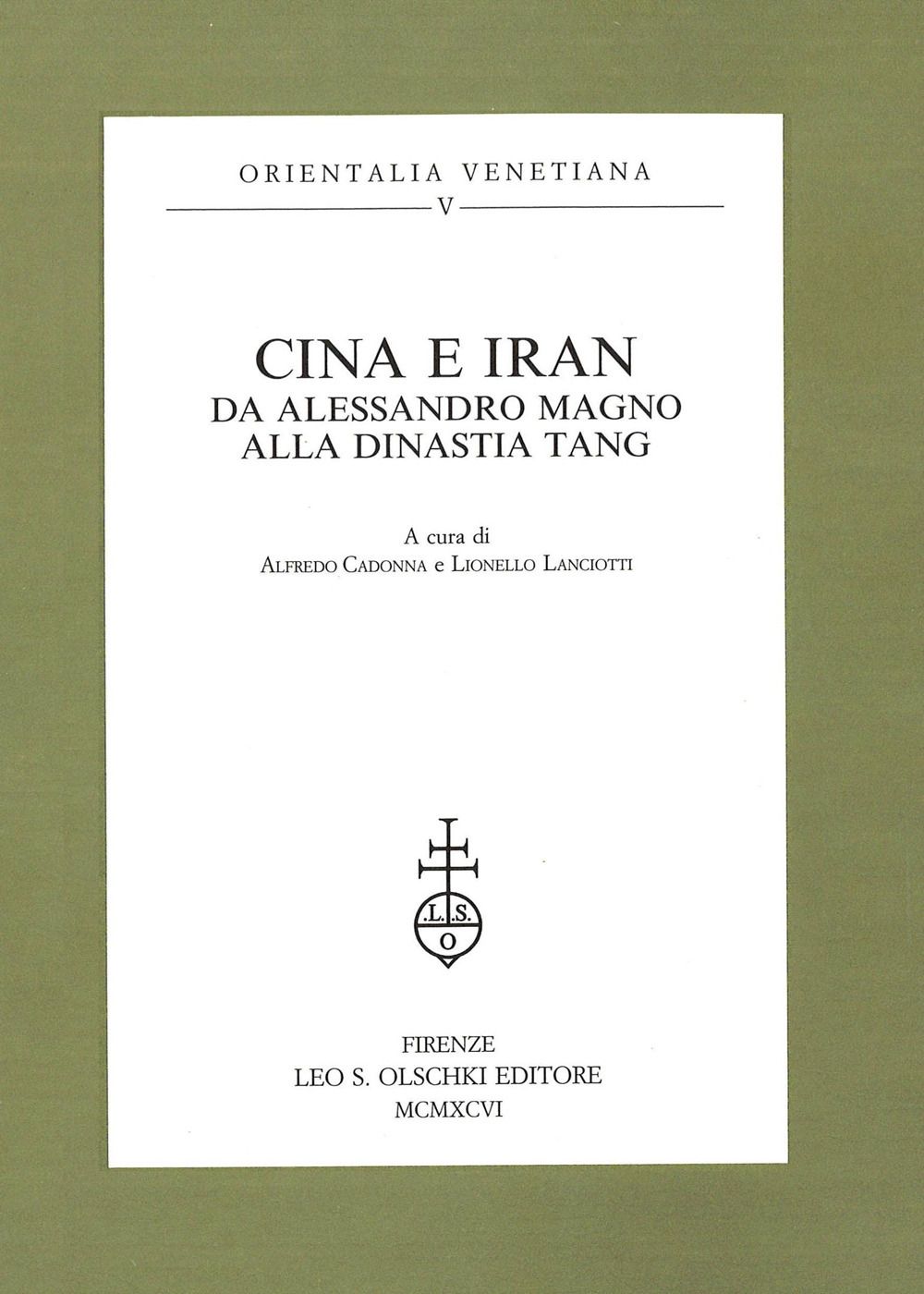 Cina e Iran. Da Alessandro Magno alla dinastia Tang