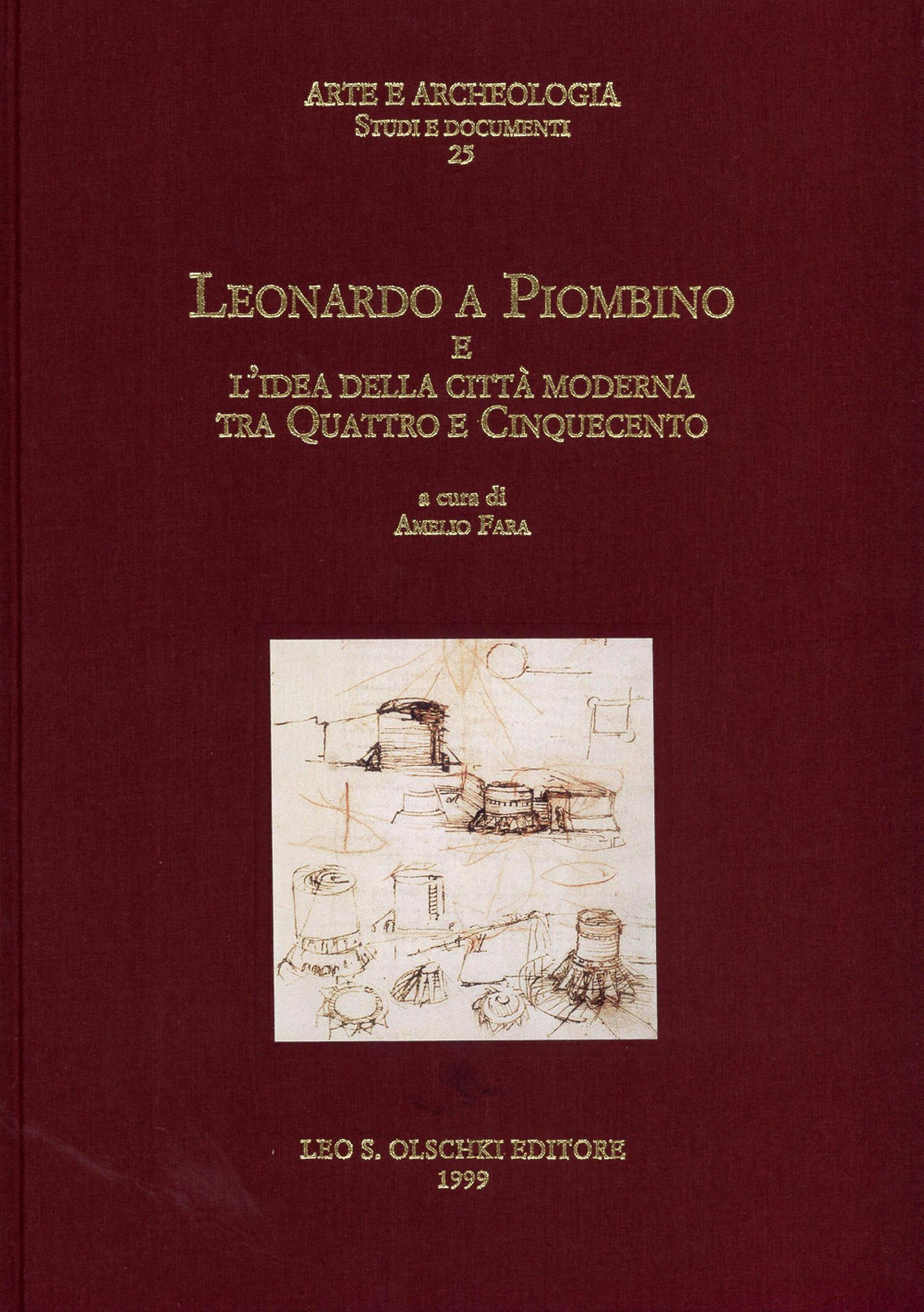 Leonardo a Piombino e l'idea della città moderna tra Quattro e Cinquecento