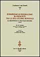 Europeismo e federalismo in Piemonte tra le due guerre mondiali. La Resistenza e i trattati di Roma (1957). Atti del Convegno (Torino, 9-10 ottobre 1997)