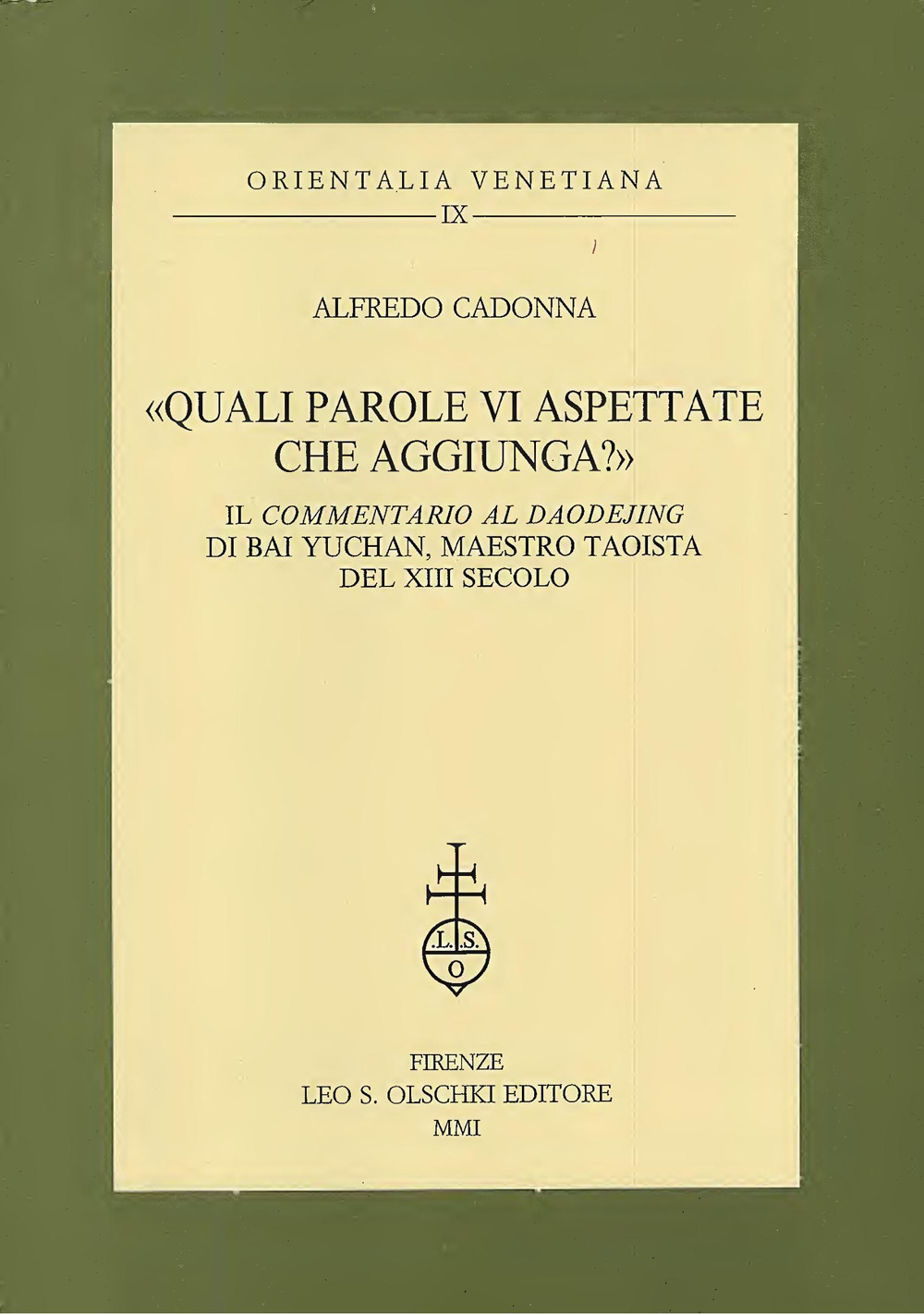«Quali parole vi aspettate che aggiunga?». Il «Commentario al Daodejing» di Bai Yuchan, maestro taoista del XIII secolo