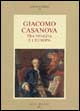 Giacomo Casanova tra Venezia e l'Europa