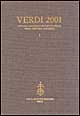 Verdi 2001. Atti del Convegno internazionale-Proceedings of the International Conference (Parma-New York-New Haven, 24 gennaio-1 febbraio 2001)