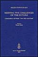 Meeting the challenges of the future. A discussion between «the two cultures» organized by the International Balzan Foundation (London, 13-14 May 2002)
