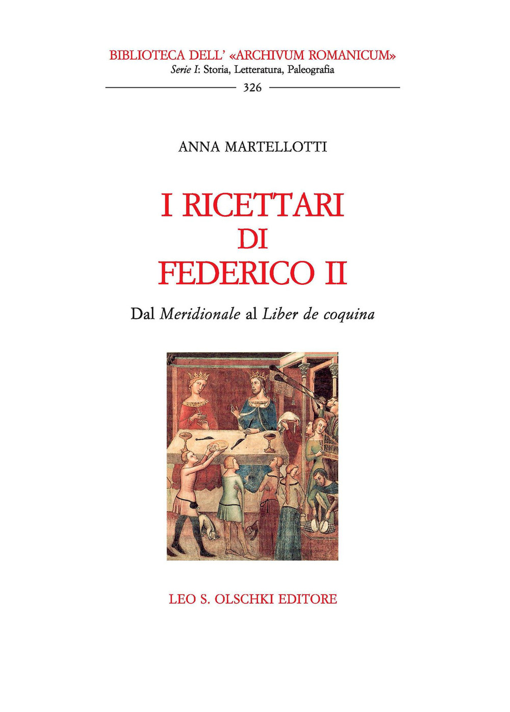 I ricettari di Federico II. Dal «Meridionale» al «Liber de coquina»