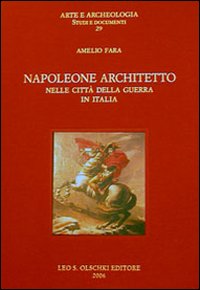 Napoleone architetto nelle città della guerra in Italia