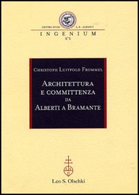 Architettura e committenza da Alberti a Bramante