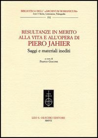 Resultanze in merito alla vita e all'opera di Piero Jahier. Saggi e materiali inediti