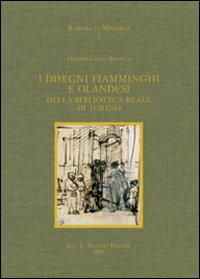 I disegni fiamminghi e olandesi della Biblioteca Reale di Torino