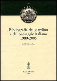 Bibliografia del giardino e del paesaggio italiano 1980-2005