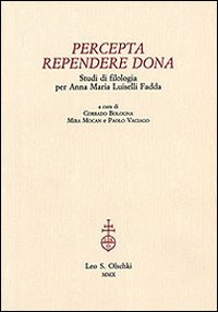 Percepta rependere dona. Studi di filologia per Anna Maria Luiselli Fadda
