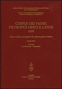 Corpus dei papiri filosofici greci e latini. Testi e lessico nei papiri di cultura greca e latina. Vol. 4/2: Galenus-Isocrates