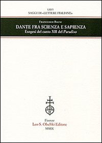 Dante fra scienza e sapienza. Esegesi del canto XII del Paradiso