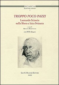 Troppo poco pazzi. Leonardo Sciascia nella libera e laica Svizzera