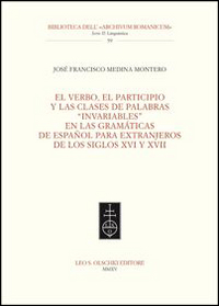 El Verbo, el participio y las clases de palabras «invariables» en las gramáticas de español para extranjeros de los siglos XVI y XVII