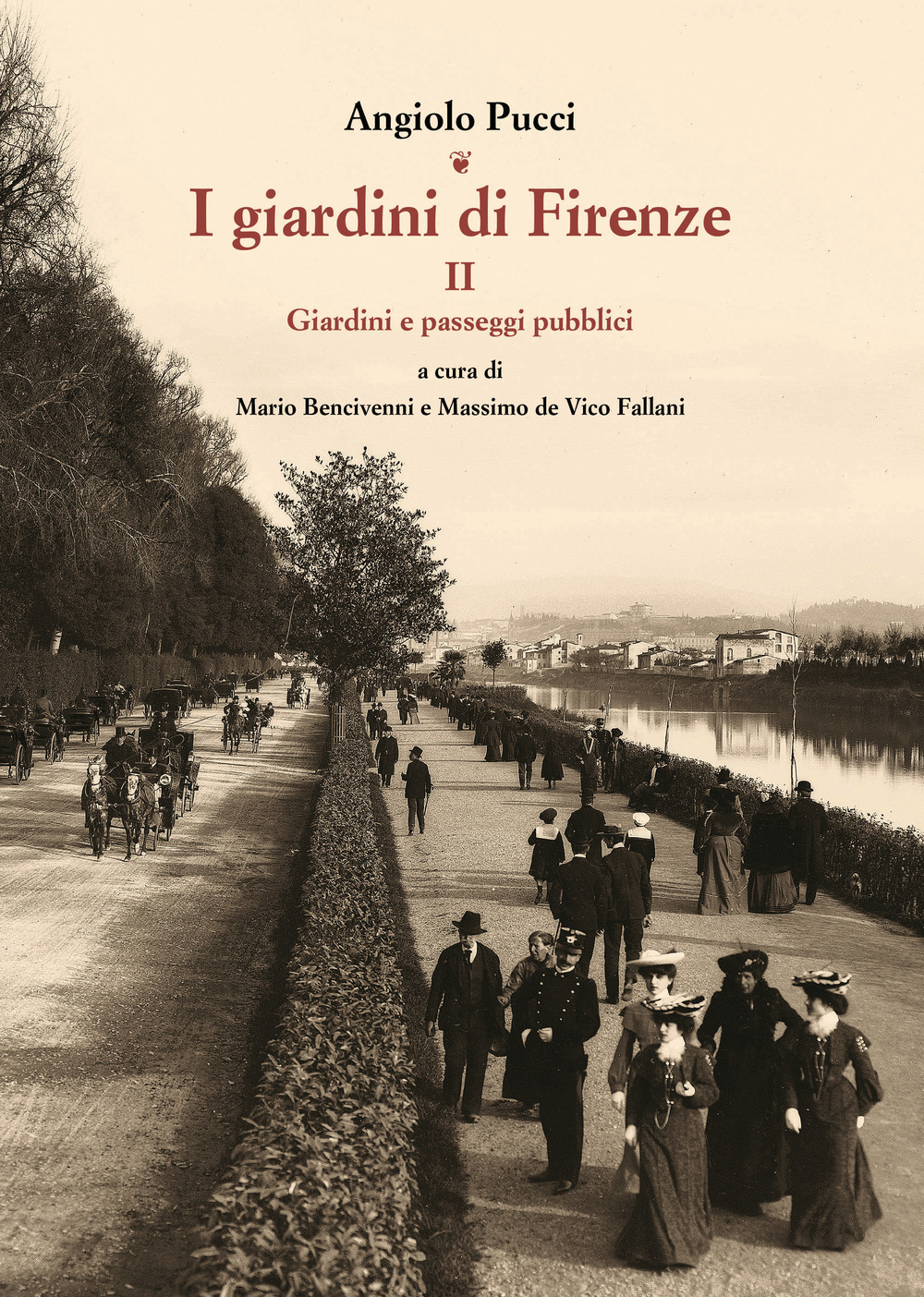 I giardini di Firenze. Vol. 2: Giardini e paesaggi pubblici