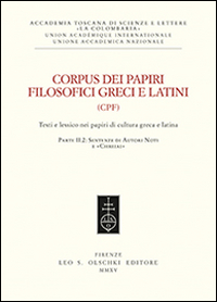 Corpus dei papiri filosofici greci e latini. Testi e lessico nei papiri di cultura greca e latina. Vol. 2/2: Sentenze di autori noti e «Chreiai»