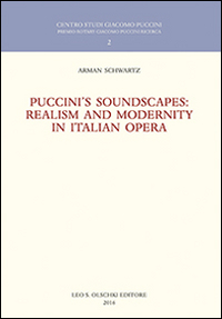 Puccini's soundscapes. Realism and modernity in italian opera