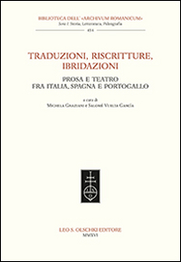 Traduzioni, riscritture, ibridazioni. Prosa e teatro fra Italia, Spagna e Portogallo