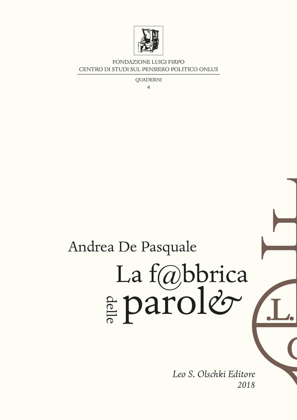 La fabbrica delle parole. Tecniche e sistemi di produzione del libro a stampa tra XV e XIX secolo