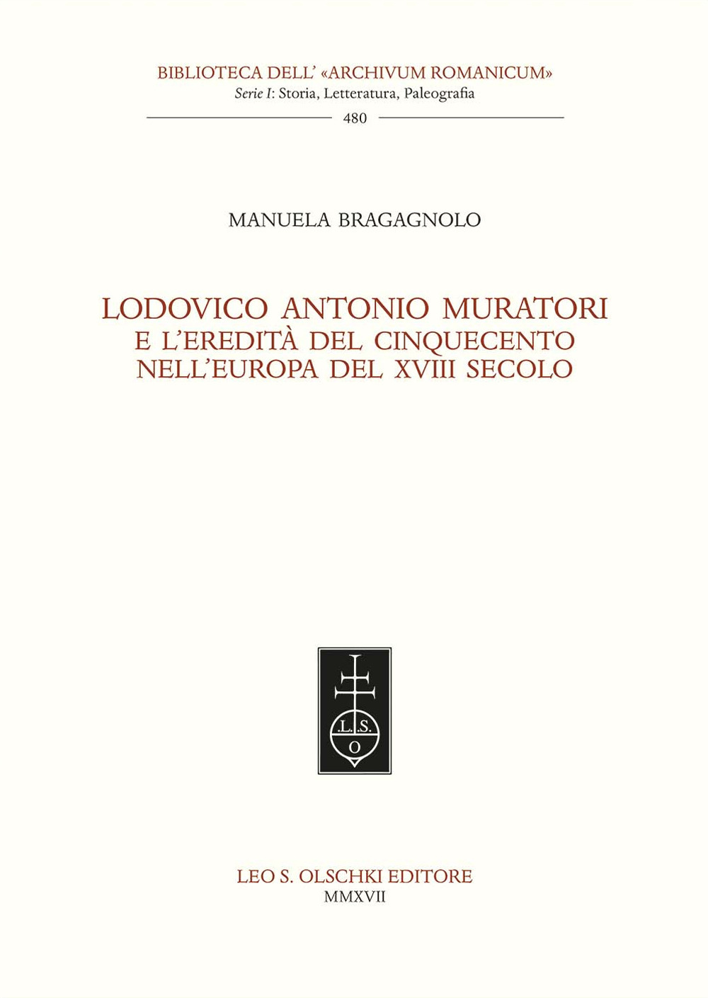 Lodovico Antonio Muratori e l’eredità del Cinquecento nell'Europa del XVIII secolo