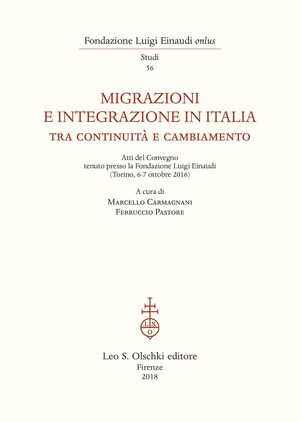 Migrazioni e integrazione in Italia tra continuità e cambiamento. Atti del Convegno (Torino 6-7 ottobre 2016)
