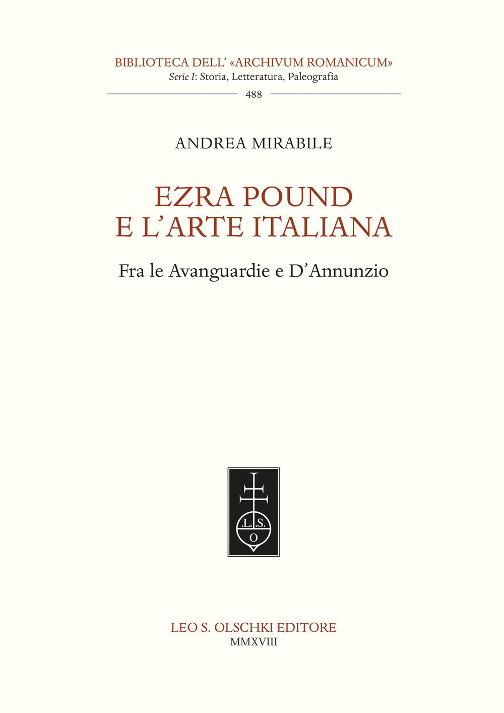 Ezra Pound e l’arte italiana. Fra le Avanguardie e D’Annunzio