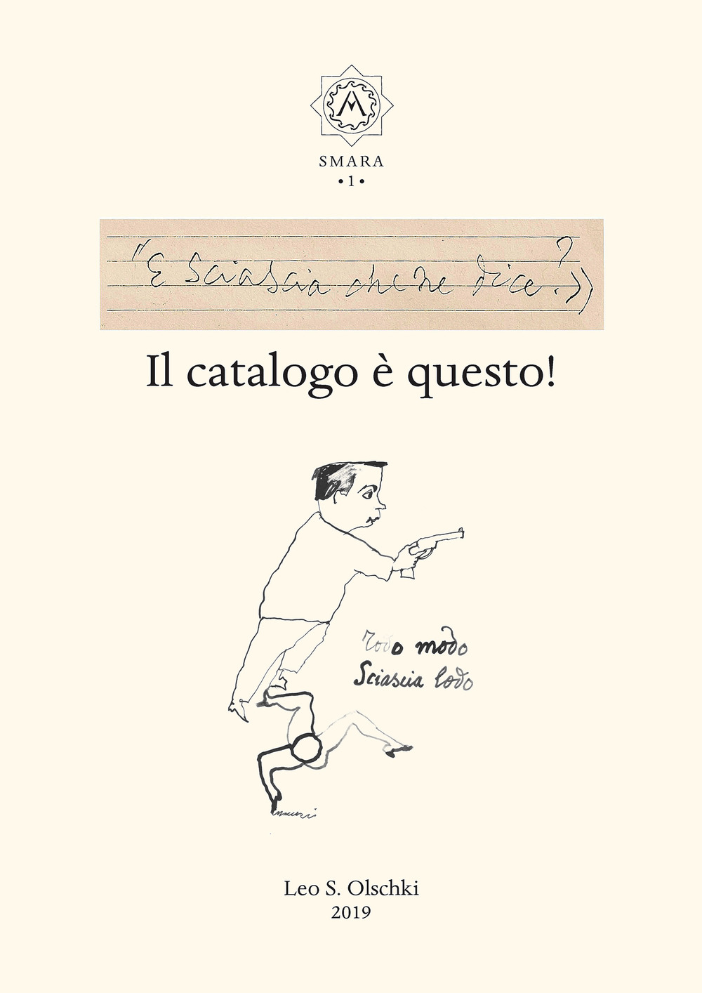 «E Sciascia che ne dice?» Il catalogo è questo!
