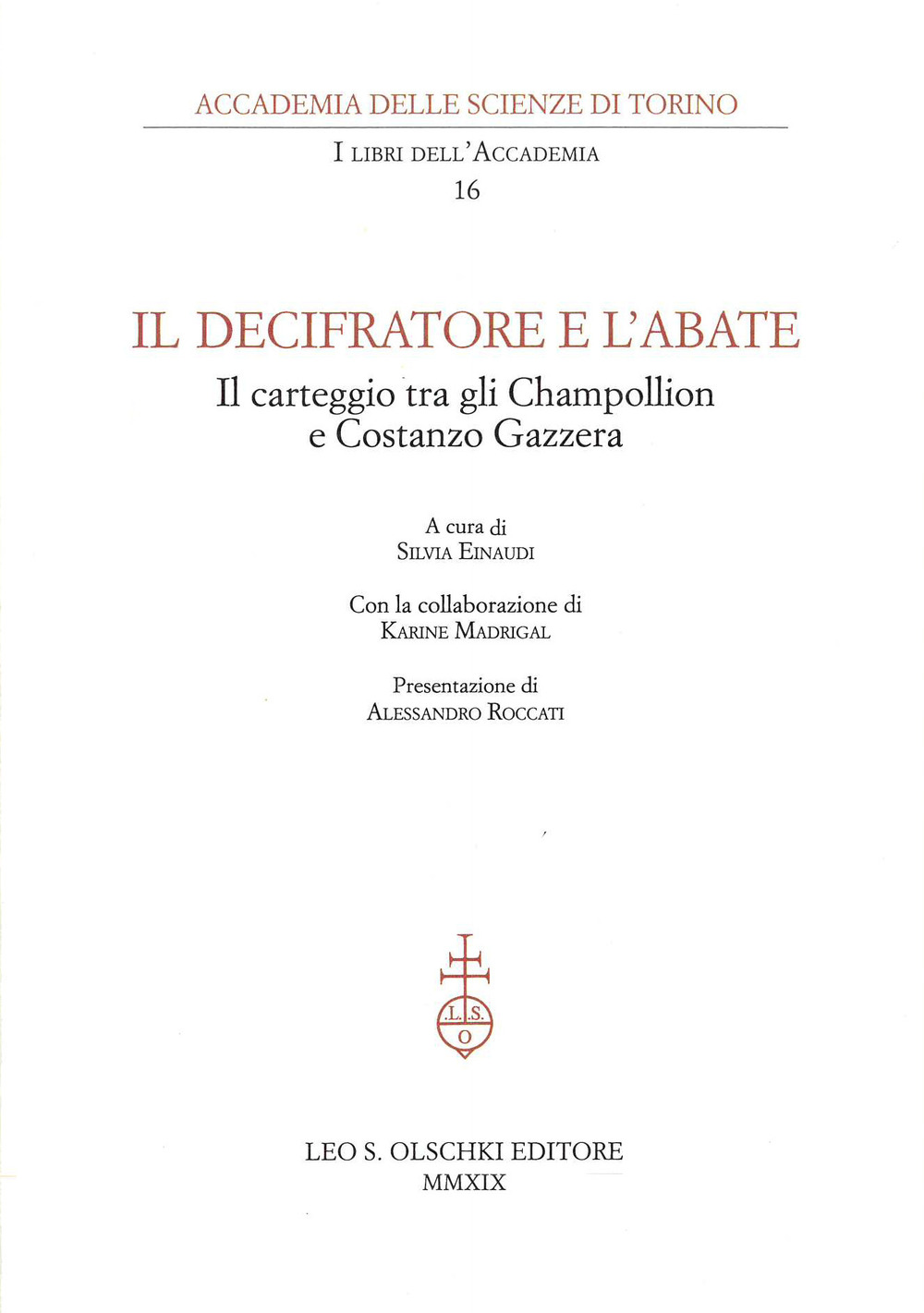 Il decifratore e l'abate. Il carteggio tra gli Champollion e Costanzo Gazzera