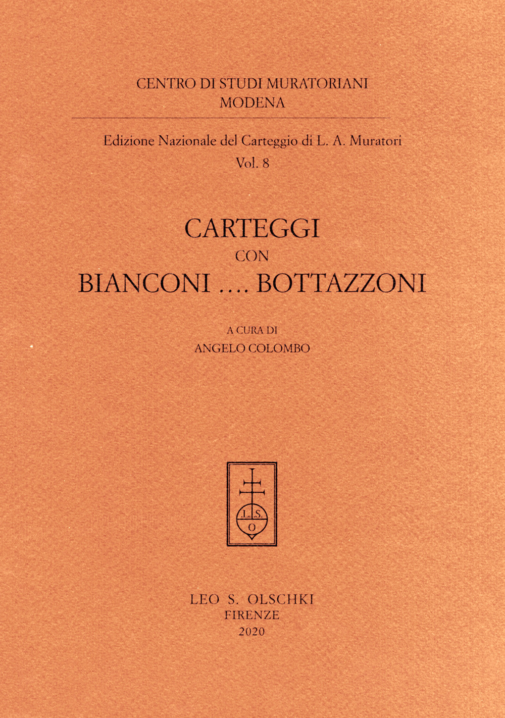 Edizione nazionale del carteggio Muratoriano. Carteggi con Bianconi... Bottazzoni