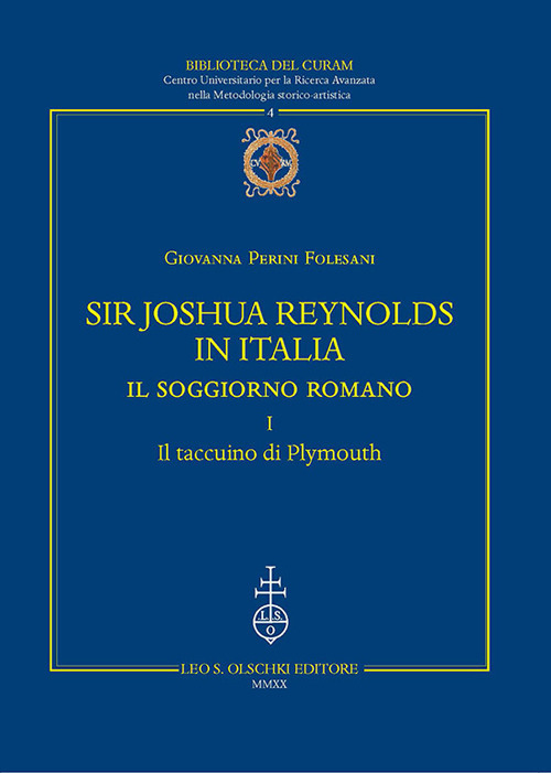 Sir Joshua Reynolds in Italia. Il soggiorno romano. Vol. 1: Il taccuino di Plymouth
