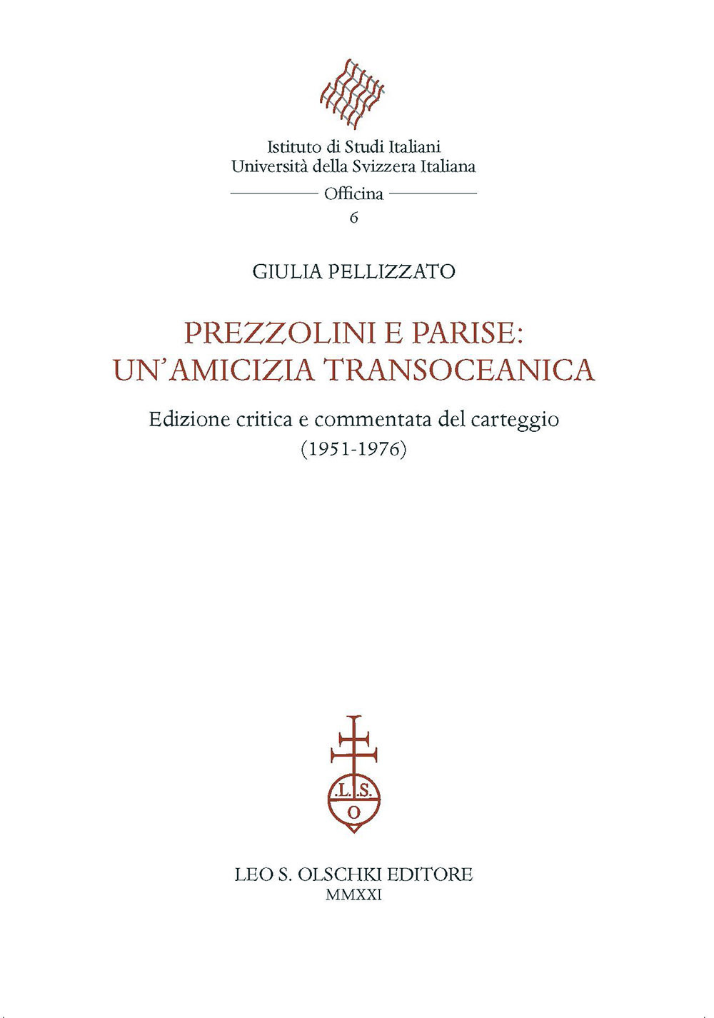 Prezzolini e Parise: un'amicizia transoceanica. Edizione critica e commentata del carteggio (1951-1976)