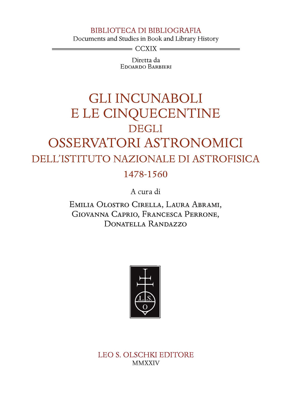 Gli incunaboli e le cinquecentine degli Osservatori astronomici dell'Istituto Nazionale di Astrofisica (1478-1560)
